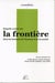 Regards croisés sur la frontière dans les sciences de l'homme et de la société