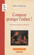 Comment proteger l'enfant ? protection, éducation, répression
