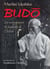 Budô - les enseignements du fondateur de l'aïkido