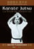 Karaté jutsu - la Bible du karaté-do