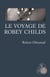 Le voyage de robey childs