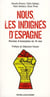 Nous les indignés d'espagne - paroles d'anonymes du 15 mai
