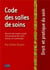 Code des salles de soin les textes usuels de la pratique des soins