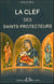 La clef des saints protecteurs