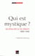Qui est mystique ? un demi-siècle de débats (1890-1940)