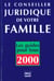 Le conseiller juridique de votre famille 2000