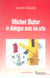 Michel butor le dialogue avec les arts