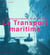Le transport maritime - le port automne de marseille - histoire des hommes