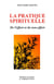 La pratique spirituelle : de l'effort et du non-effort