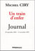 Un train d'enfer - journal 28 septembre 2004 - 14 novembre 2005