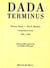 Dada terminus - correspondance choisie (1923-1926)