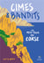 Cimes et bandits - un petit tour en Corse