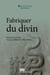 Fabriquer du Divin / Figura XV