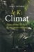 Climat, nous serons la risée de nos petits enfants