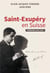 Saint-exupéry en suisse - fribourg 1915-1917