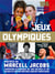 Jeux olympiques : 106 moments magiques