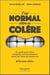 C'est normal d'être en colère - un guide pour mieux composer avec les émotions (2e édition)