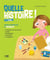 Quelle histoire ! 1ere année. toutes les notions cles en francais