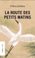 La route des petits matins