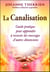 La canalisation - guide pratique pour apprendre à recevoir des messages d'autres dimensions