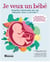 Je veux un bébé : quelles habitudes de vie adopter pour y arriver?