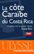 La côte caraïbe du costa rica - chapitre tiré du guide ulysse « costa rica »