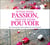 Suivez votre passion, trouvez votre pouvoir - tout ce que vous devez savoir à propos de la loi de l'attraction