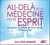 Au-delà de la médecine, notre esprit - les preuves de votre capacité à l'autoguérison