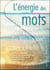 L'énergie des mots