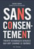 Sans consentement : Trente scandales sexuels qui ont changé le québec