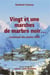 Vingt et une marches de marbre noir . . . - lieutenant des annees 2000