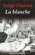 La blanche