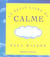 LE PETIT LIVRE DU CALME