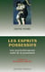 Les esprits possessifs - une psychothérapeute traite de la possession