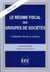 Le régime fiscal des groupes de sociétés - l'intégration fiscale en pratique (3e édition)