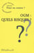 Ogm : quels risques ?