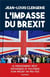 L'impasse du Brexit - le passionnant récit historique et politique d'un projet un peu fou