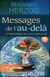 Messages de l'au-delà - la renaissance ou la foi dans la vie