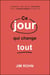 Ce jour qui change tout