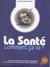 Sante comment ca va ? (la)