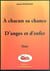 A chacun sa chance - d'anges et d'enfer
