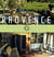 Provence - entre bastides et jardins