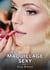 Maquillage Sexy. Tome 27 : Histoires Érotiques Interdites de Sexe Tabou pour Adultes