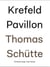 Thomas schutte krefeld pavillon /anglais/allemand