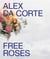 Alex da corte: free roses