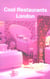 Cool restaurants - london (2e édition) (2e édition)