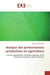 Analyse des performances productives en agriculture - cas des exploitations familiales agricoles de