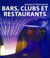 Design et innovation : bars, clubs et restaurants