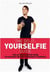 Do it yourselfie guide: the ultimate selfie guide to capture the best version of yourself
