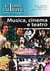 L'Italia è cultura - Musica, cinema, teatro